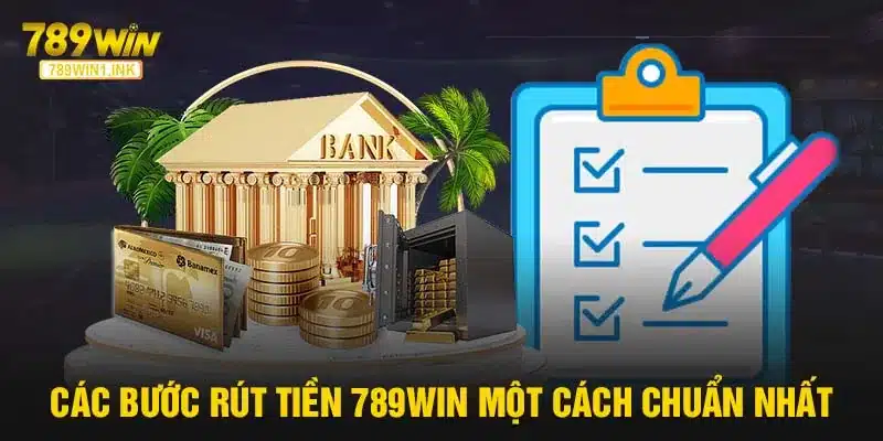 Cách thức rút tiền 789WIN về tài khoản của mình 