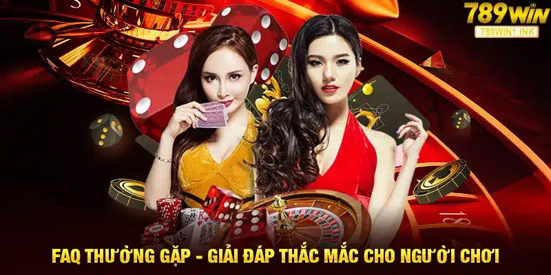 FAQ thường gặp - giải đáp thắc mắc cho người chơi