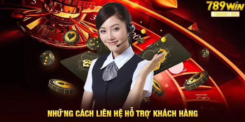 Những cách liên hệ hỗ trợ khách hàng