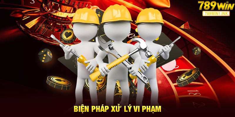 Biện pháp xử lý vi phạm